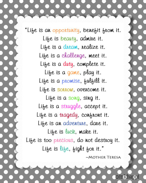 Life is an Opportunity by Mother Teresa